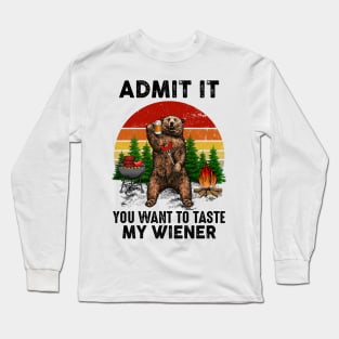 Admit it You want to taste my Wiener vintage bear Long Sleeve T-Shirt